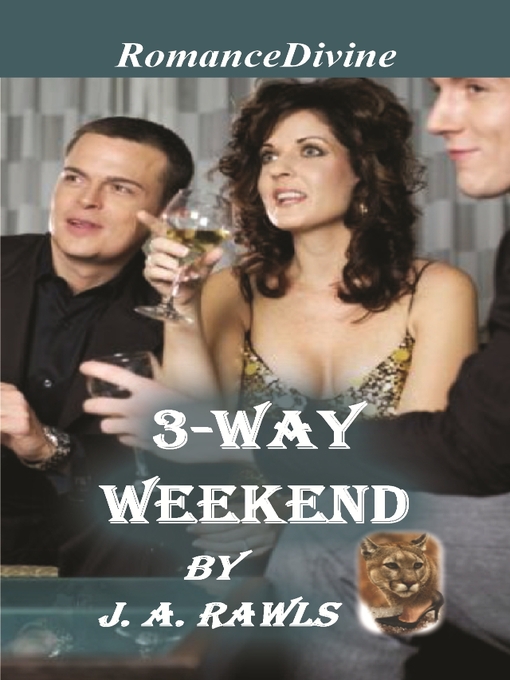 Title details for 3-Way Weekend by J. A. Rawls - Available